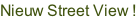 Nieuw Street View !